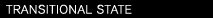 TRANSITIONAL STATE